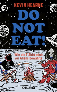 Kevin Hearne, Do not eat!