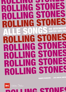 Philippe Margotin/Jean-Michel Guesdon, Rolling Stones - Alle Songs